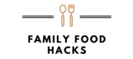 Family Food Hacks